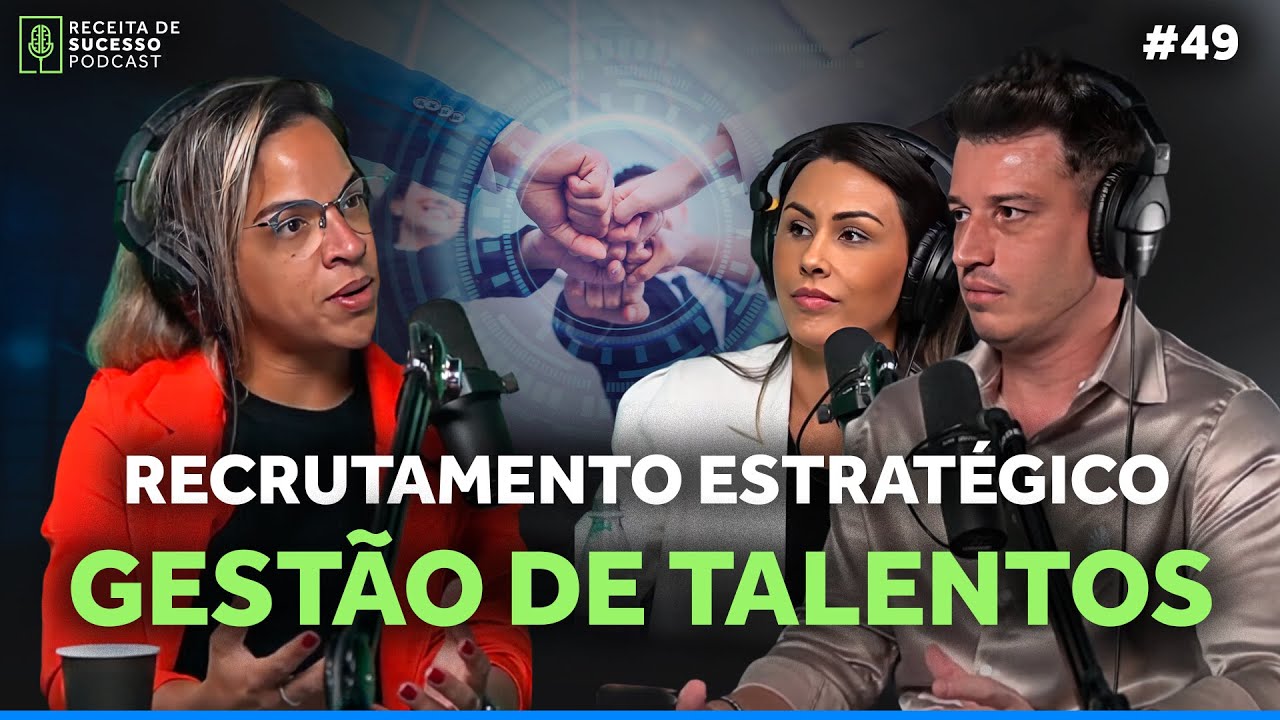 #49 - RECRUTAMENTO ESTRATÉGICO E GESTÃO DE TALENTOS | Marcela Zaidem